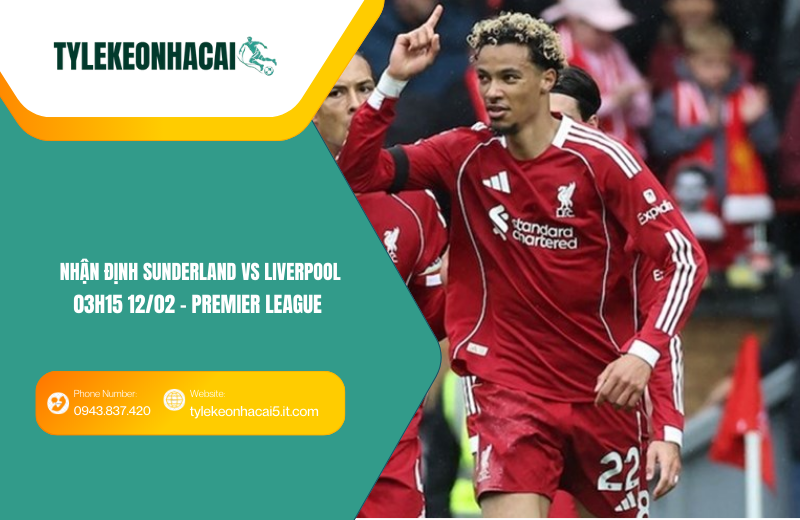 Đội hình dự kiến trước trận Sunderland vs Liverpool